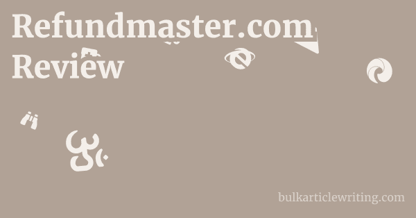 Refundmaster.com Review 1 by