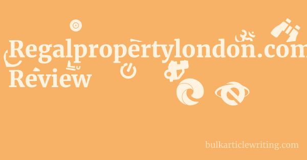 Regalpropertylondon.com Review 1 by