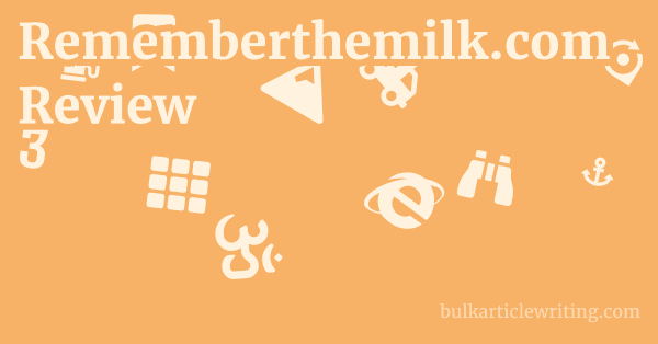 Rememberthemilk.com Review 1 by
