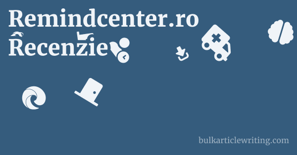 Remindcenter.ro Recenzie 1 by
