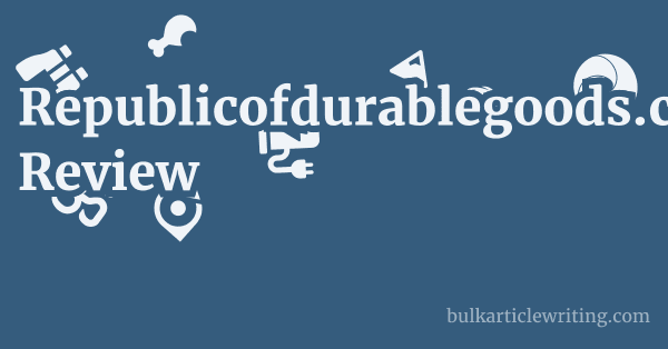 Republicofdurablegoods.com Review 1 by