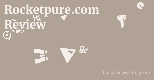 Rocketpure.com Review 1 by