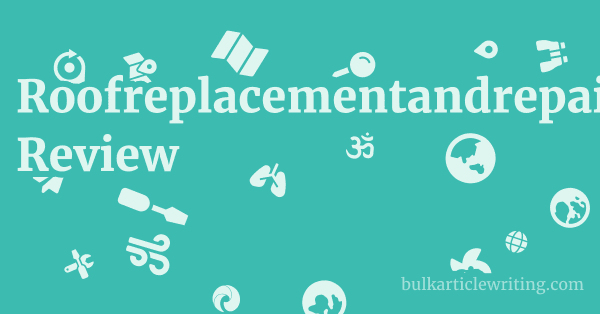 Roofreplacementandrepair.com Review 1 by