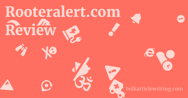 Rooteralert.com Review 1 by