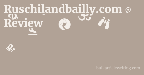 Ruschilandbailly.com Review 1 by