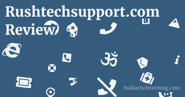 Rushtechsupport.com Review 1 by