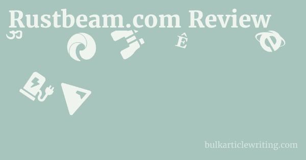 Rustbeam.com Review 1 by