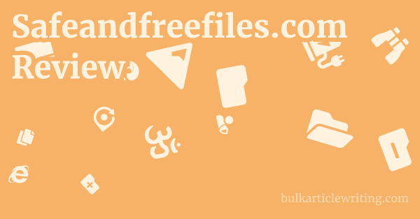 Safeandfreefiles.com Review 1 by