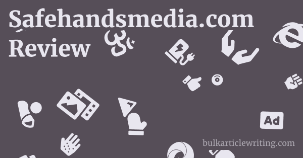 Safehandsmedia.com Review 1 by