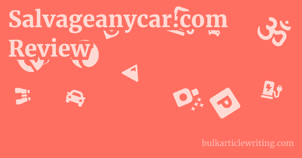 Salvageanycar.com Review 1 by