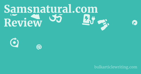 Samsnatural.com Review 1 by