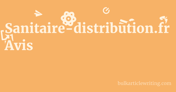 Sanitaire-distribution.fr Avis 1 by