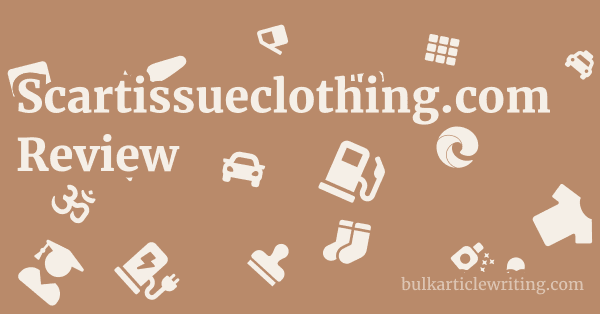 Scartissueclothing.com Review 1 by