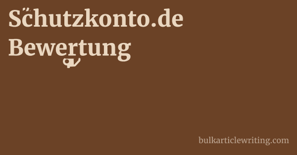 Schutzkonto.de Bewertung 1 by