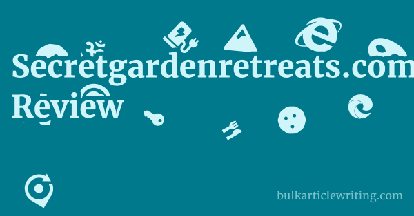 Secretgardenretreats.com Review 1 by