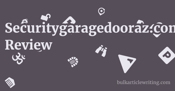 Securitygaragedooraz.com Review 1 by