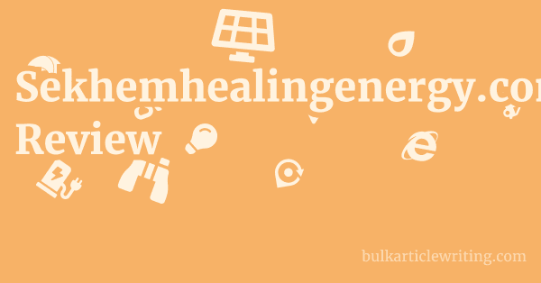 Sekhemhealingenergy.com Review 1 by