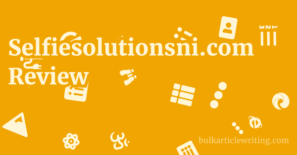 Selfiesolutionsni.com Review 1 by Partners