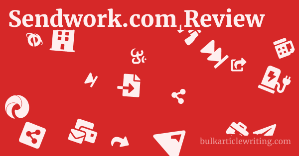 Sendwork.com Review 1 by