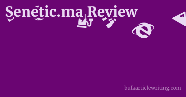 Senetic.ma Review 1 by