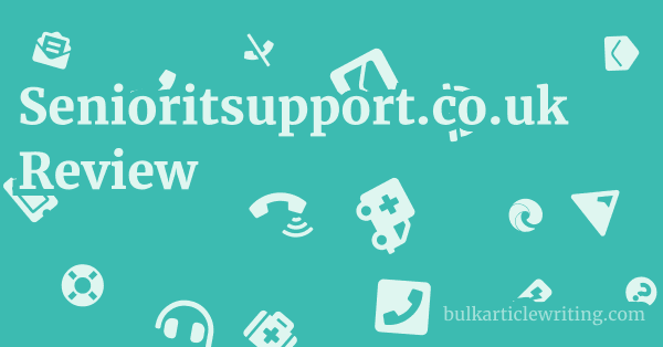 Senioritsupport.co.uk Review 2 by Senioritsupport.co.uk Review 1 by