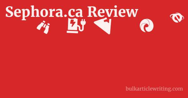 Sephora.ca Review 1 by Partners