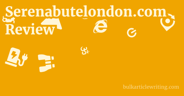Serenabutelondon.com Review 1 by