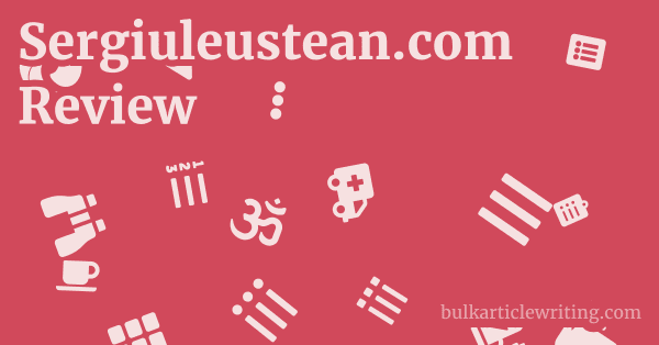 Sergiuleustean.com Review 1 by