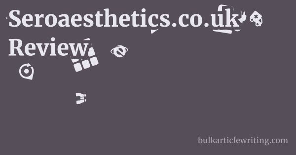 Seroaesthetics.co.uk Review 2 by Seroaesthetics.co.uk Review 1 by