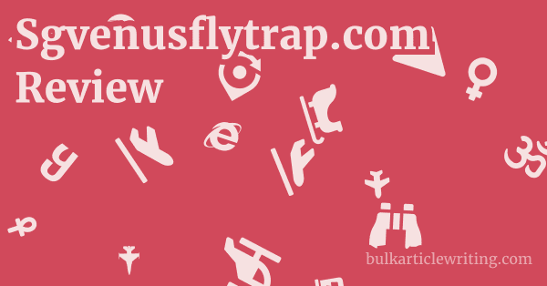 Sgvenusflytrap.com Review 1 by