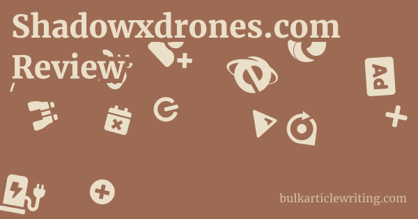 Shadowxdrones.com Review 1 by