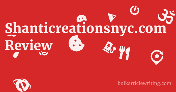 Shanticreationsnyc.com Review 1 by