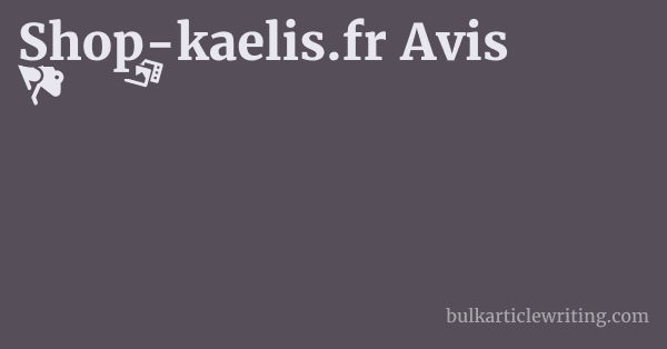 Shop-kaelis.fr Avis 1 by