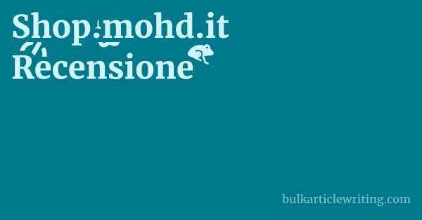 Shop.mohd.it Recensione 1 by