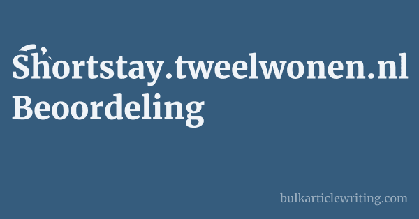 Shortstay.tweelwonen.nl Beoordeling 1 by