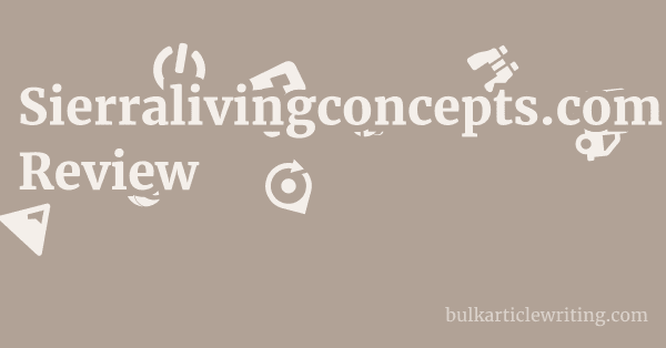 Sierralivingconcepts.com Review 1 by