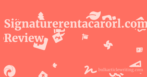 Signaturerentacarorl.com Review 1 by