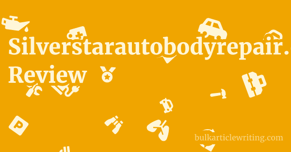 Silverstarautobodyrepair.com Review 1 by