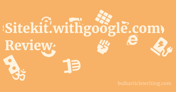 Sitekit.withgoogle.com Review 1 by