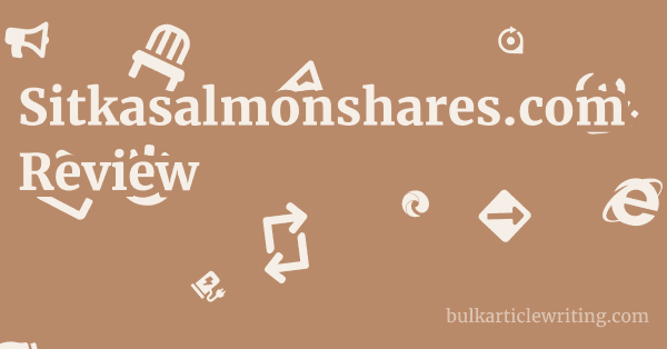 Sitkasalmonshares.com Review 1 by