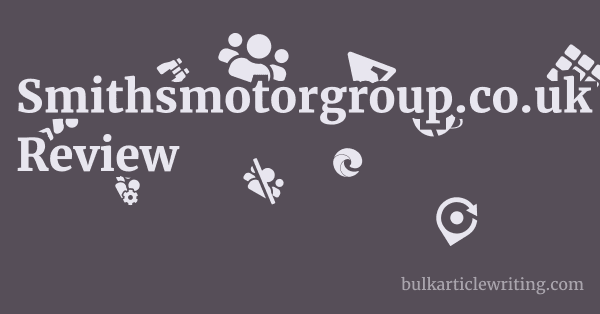 Smithsmotorgroup.co.uk Review 1 by