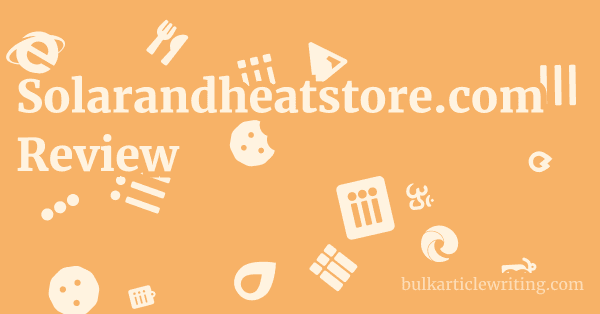 Solarandheatstore.com Review 1 by