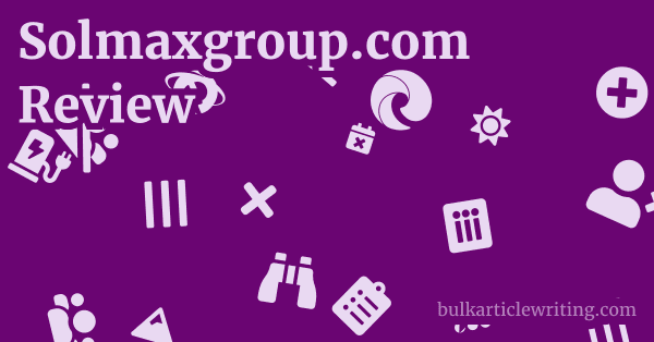 Solmaxgroup.com Review 1 by