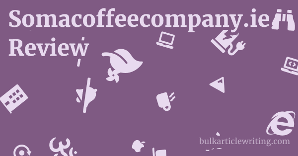 Somacoffeecompany.ie Review 1 by