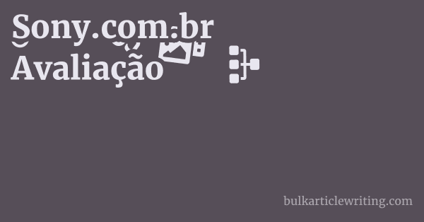 Sony.com.br Avaliação