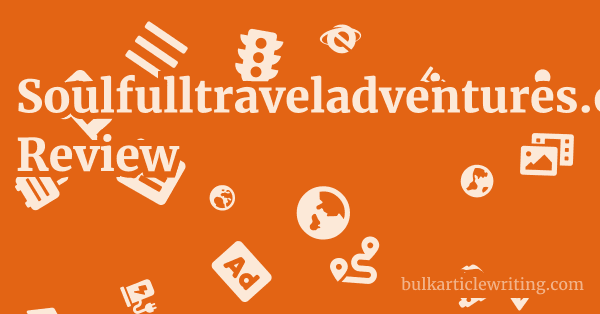 Soulfulltraveladventures.com Review 1 by