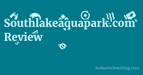 Southlakeaquapark.com Review 1 by