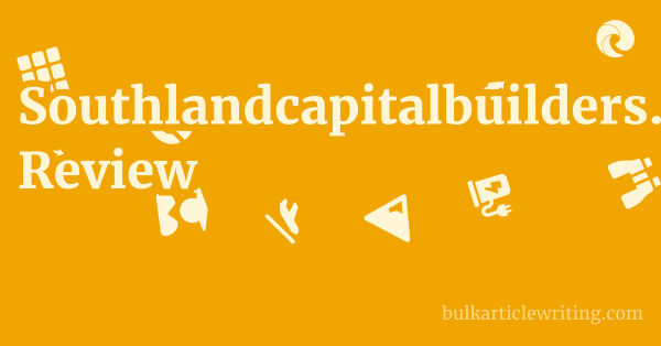 Southlandcapitalbuilders.com Review 1 by Partners