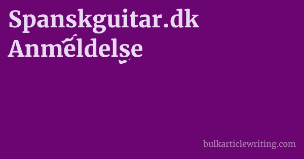Spanskguitar.dk Anmeldelse 1 by