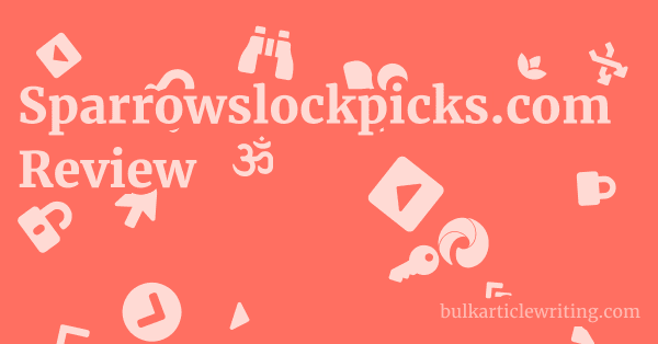 Sparrowslockpicks.com Review 1 by